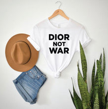 Load image into Gallery viewer, Dior Not War T-shirt