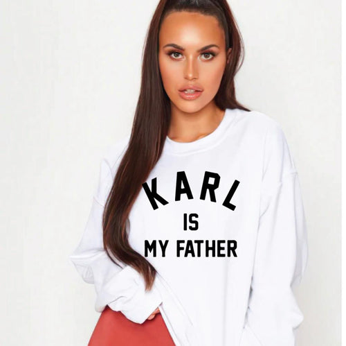 Karl Is My Father Crewneck | Sweatshirt | Oversized