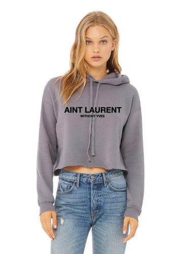 Aint Laurent Cropped Hoodie | Bella + Canvas