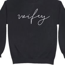 Load image into Gallery viewer, Wifey Crewneck | Sweatshirt | Oversized