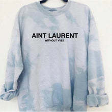Load image into Gallery viewer, Aint Laurent Bleached Sweatshirt | Crewneck | Oversized
