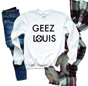 Geez Louis Crewneck | Sweatshirt | Oversized