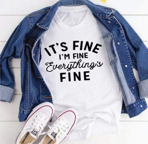 Everything’s Fine T-shirt | Adult