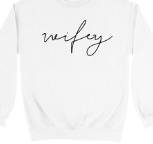 Load image into Gallery viewer, Wifey Crewneck | Sweatshirt | Oversized